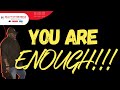 YOU ARE ENOUGH | WE ARE ENOUGH | I AM ENOUGH| #affirmations  #mentalhealth  #weightlossjourney