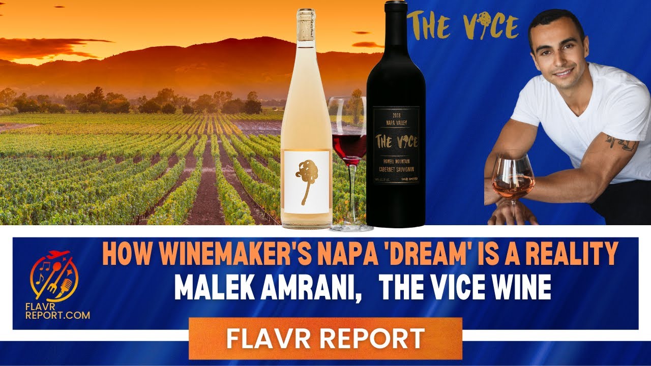 What makes a 'Napa Dream' ? The Vice Wine Winemaker Malek Amrani