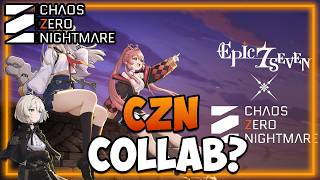 CZN x E7 COLLAB - What is going on I Chaos Zero Nightmare