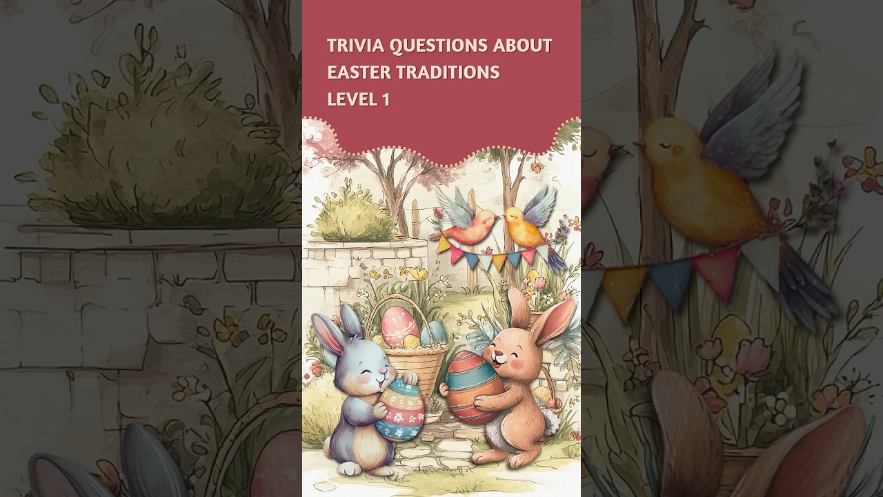 Trivia Questions About Easter Traditions Level 1 