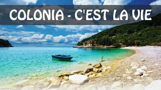 Colonia - C'est la vie
