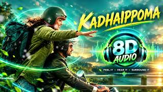 Oh My Kadavule - Kadhaippoma 8D Song | Ashok Selvan, Ritika Singh I Leon James