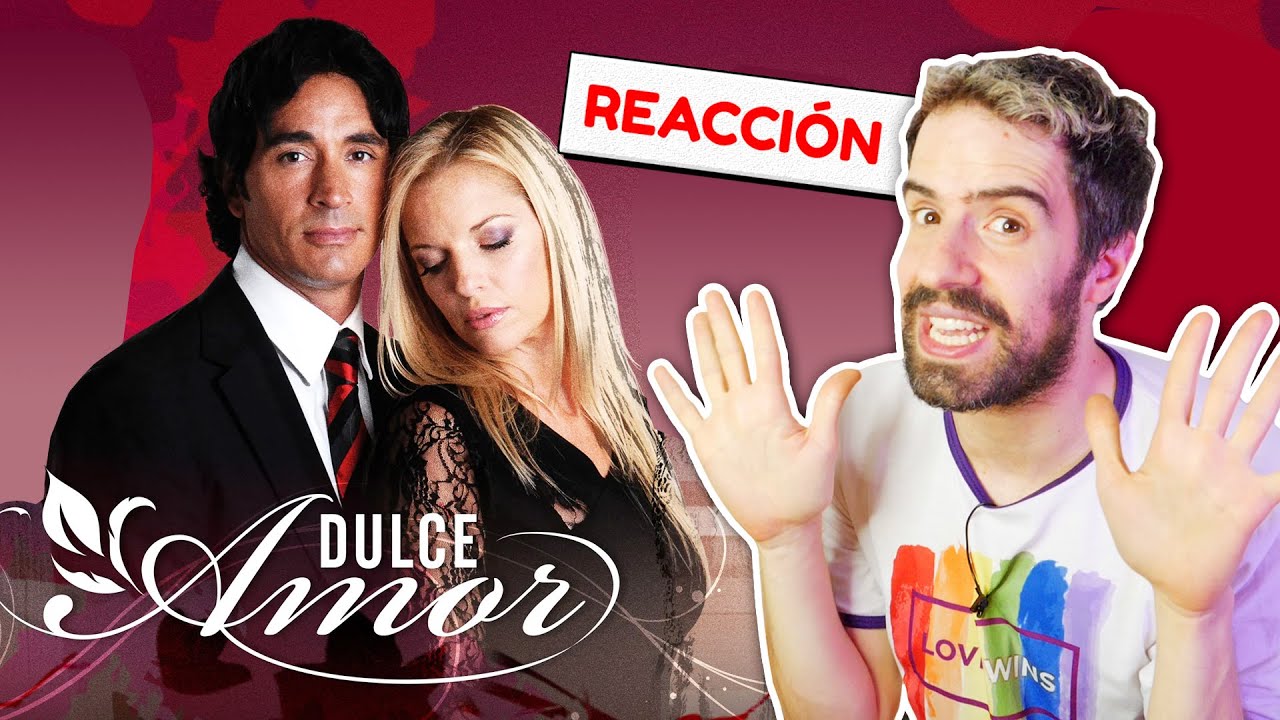 DULCE AMOR REACCION