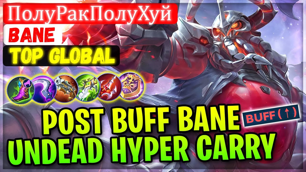 Post Buff Bane Undead Hyper Carry [ Top Global Bane ] ПoлyPaкПoлyXyй ...