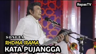  Rhoma Irama KATA PUJANGGA Keren energik dan Menghibur