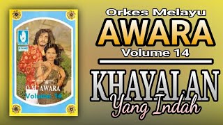 O.M. AWARA VOLUME 14 - KHAYALAN YANG INDAH (FULL ALBUM)