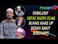 EKSKLUSIF! Ustaz Kazim Elias Buang Make Up LIVE, Dedah Sakit Sebenar?! MeleTOP |Nabil Ahmad, Elly