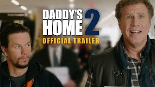 Daddy's Home 2 | Official Trailer | Paramount Pictures Australia