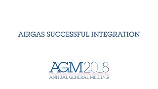 Air Liquides 2018 Agm - Airgas Successful Integration