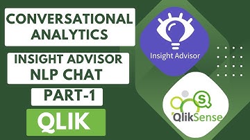 Conversational Analytics - Part -1 Insight Advisor NLP Chat Bot Interface in #qliksense
