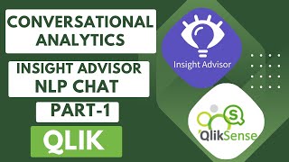 Conversational Analytics - Part -1 Insight Advisor NLP Chat Bot Interface in #qliksense
