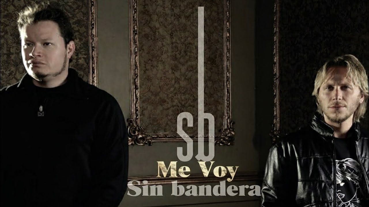 Sin Bandera - Me Voy 
