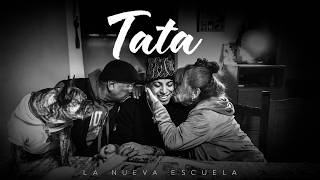 La Nueva Escuela - Tata (Video Oficial)