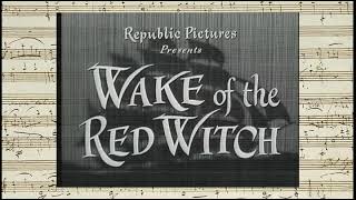 Wake Of The Red Witch - Opening & Closing Credits Nathan Scott - 1948