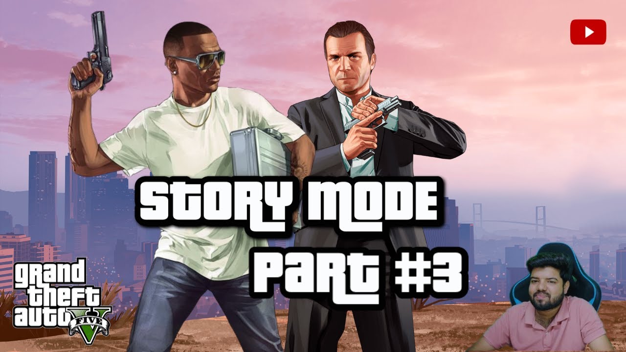 GTA 5 - Story Mode || Day 3 || Michael & Franklin - YouTube