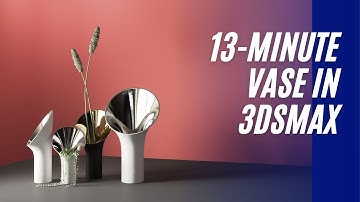 Modeling & Rendering Vase in 3ds Max