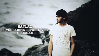 Haylaz - Duygularıma Hitaben 2012 Resimi