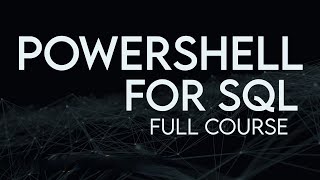 powershell for sql full course