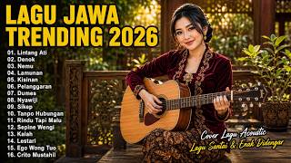 Download lagu Lagu Jawa Trending 2026 Terbaru - LINTANG ATI, DENOK, LAMUNAN - Lagu Jawa Santai Enak Didengar