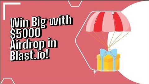 Biggest Airdrop @BLAST.IO ||Watch full video || earn 5000usdt