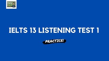 IELTS 13 Listening Test 1