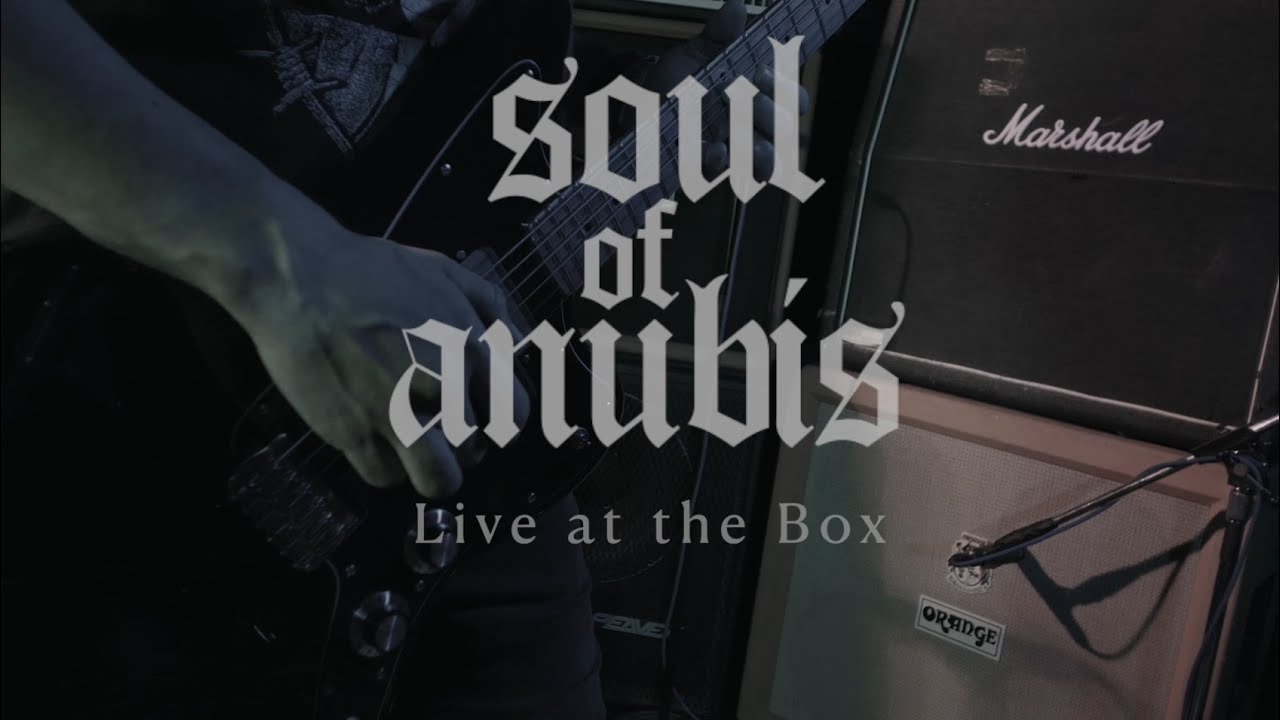 SOUL OF ANUBIS - Live at the Box  **OFFICIAL VIDEO**