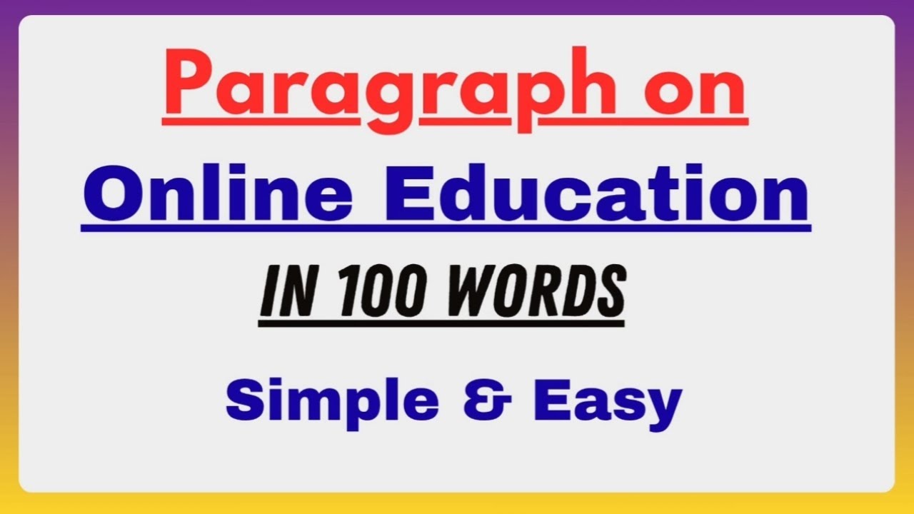 Paragraph on Online Education in 100 Words | Short Paragraph Essay on ...