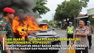 Viraloknum Polantas Bakar Mobil Dinas Jenderal Kopassus Karena Menolak Dipalak