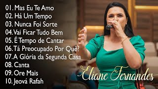 Eliane Fernandes - Mas Eu Te Amo,.As melhores músicas gospel para se manter positivo#elianefernandes