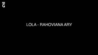 Video thumbnail of "LOLA   RAHOVIANA ARY"