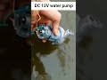 DC 12v water 💦 pump #dcmotor#youtubeshort #shorts #shortvideo#automobile