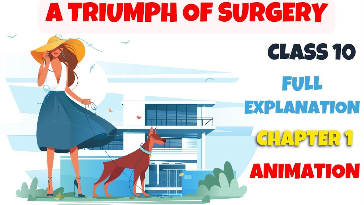 ncert-class-10-english-a-triumph-of-surgery-chapter-1-fully
