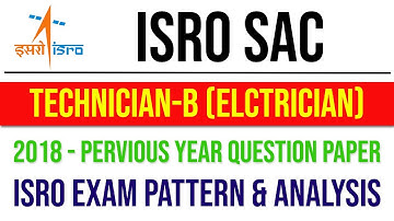 ISRO SAC Technician B (Electrician) 2018 Question Paper | Previous Year Question Analysis/Solve