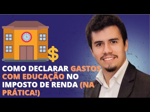 COMO DECLARAR GASTOS COM EDUCAÇÃO NO IMPOSTO DE RENDA 2022 (NA PRÁTICA ...