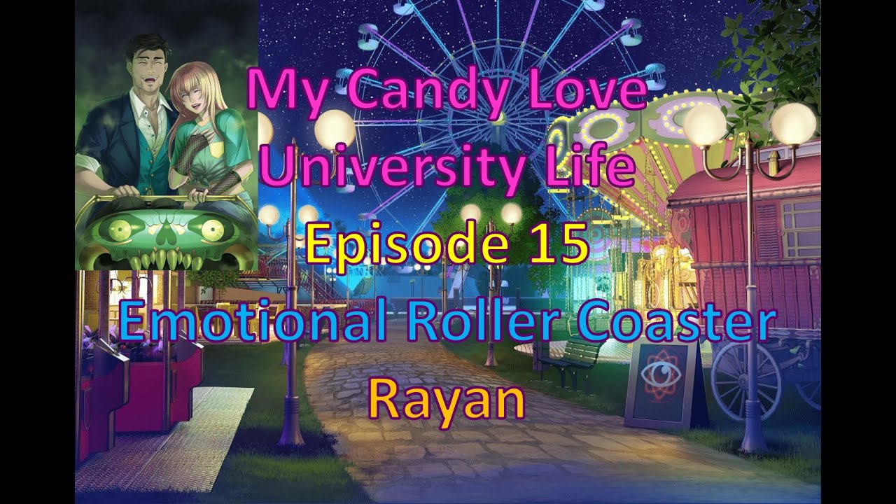 My Candy Love University Life Episode 15 Rayan YouTube
