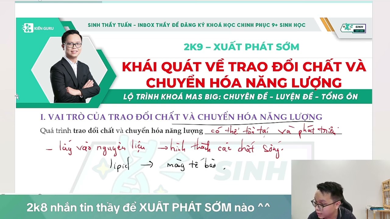 KHÁI QUÁT VỀ TRAO ĐỔI CHẤT VÀ CHUYỂN HÓA NĂNG LƯỢNG || 2K9 XPS - BUỔI 1
