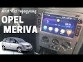 Opel Meriva fejegység cseréje Androidra | Astra Corsa Zafira Vectra Antara Vivaro Signum Tigra Combo