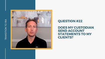 Does my custodian send account statements to my clients?