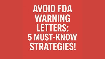 Avoid FDA Warning Letters: 5 MUST-KNOW Strategies! #FDACompliance #ProductClaims