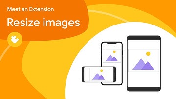 Meet an Extension: Resize images