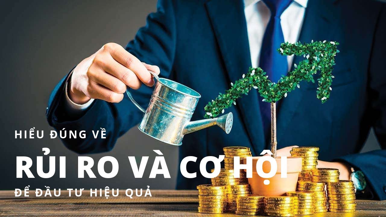 RỦI RO LÀ GÌ? CƠ HỘI LÀ GÌ? HIỂU ĐÚNG ĐỂ ĐẦU TƯ HIỆU... - youtube