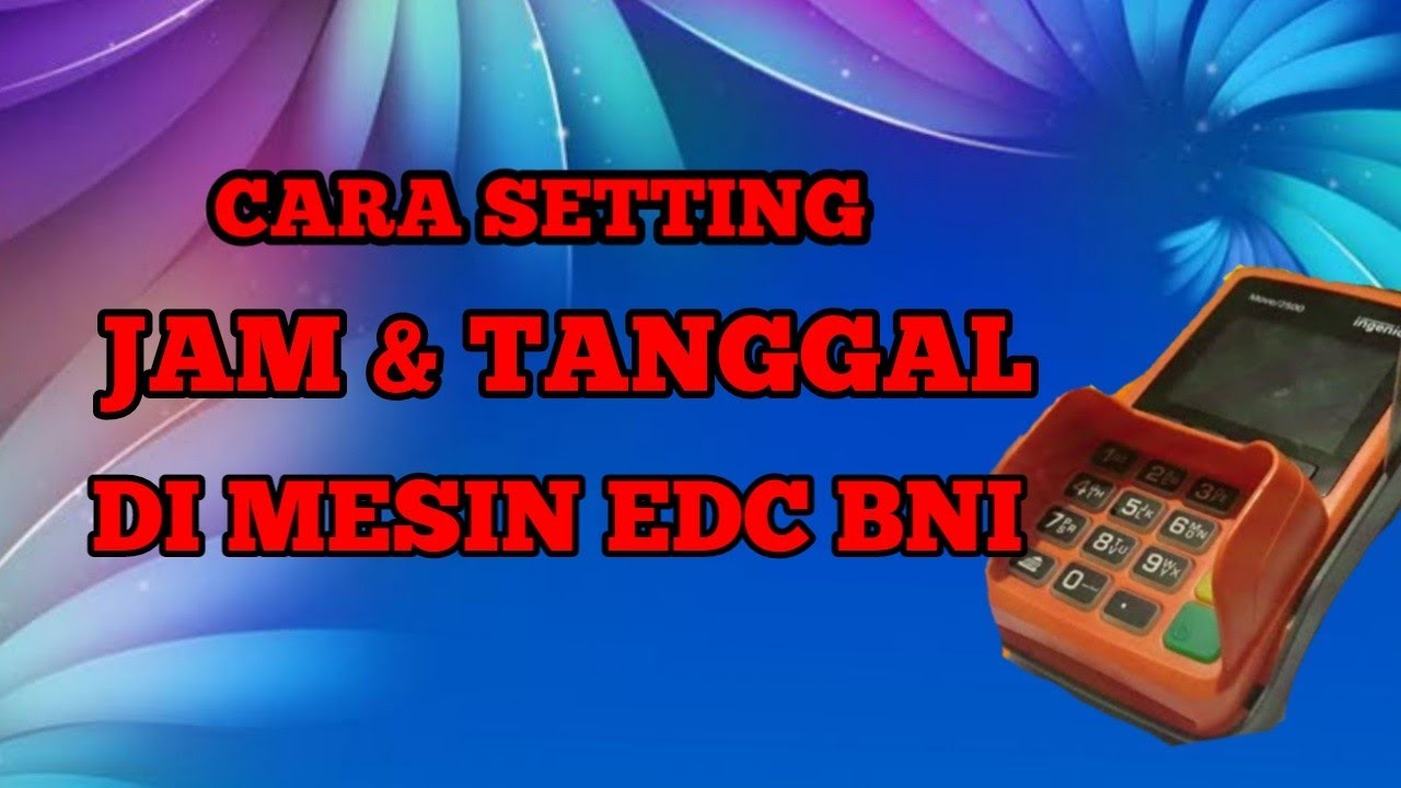  CARA  SETTING  JAM DAN TANGGAL MESIN  EDC INGENICO MOVE 