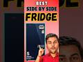 Best Side by Side Fridge 2026 | Best Refrigerator in India