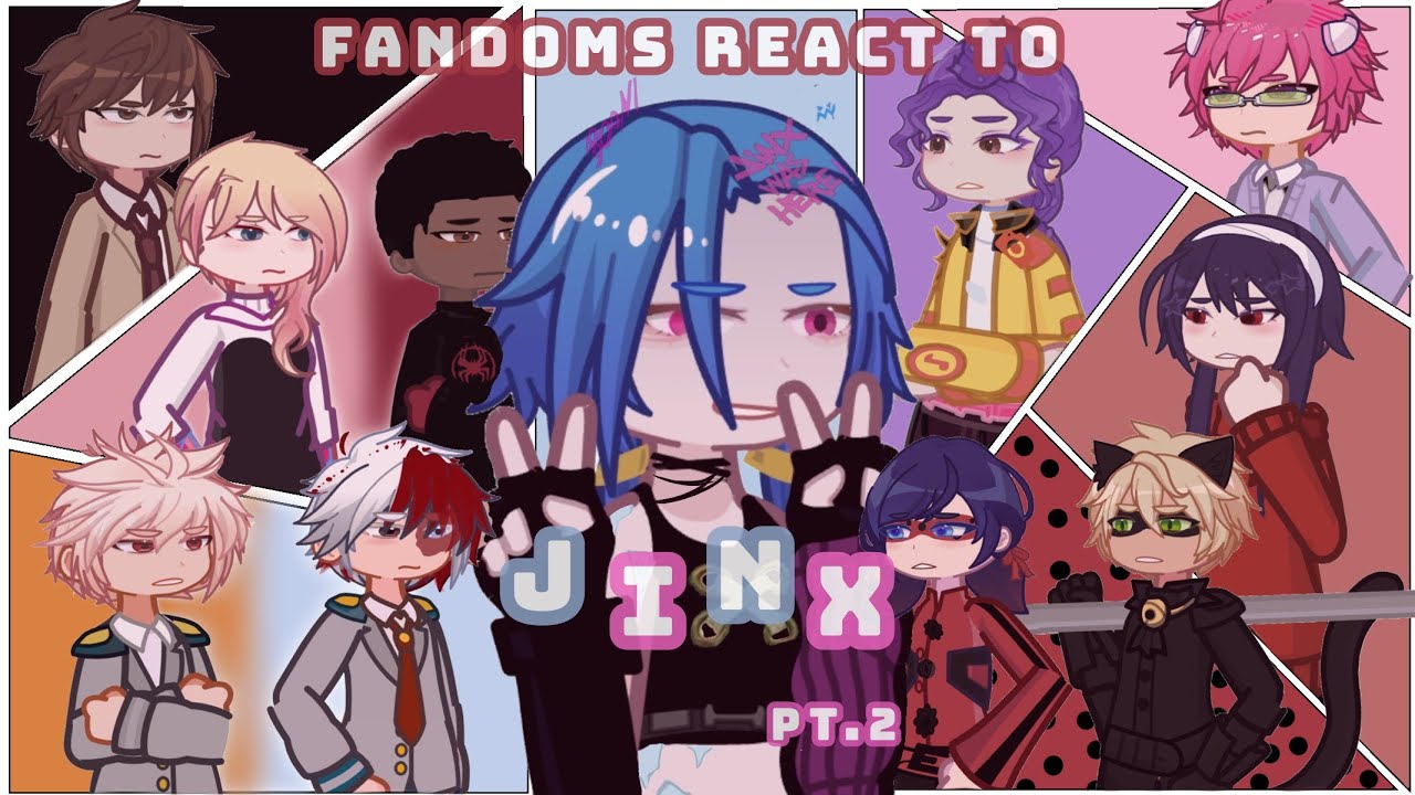 FANDOMS REACT TO EACHOTHER| Jinx | 2/3 GACHA REACTS |PUT IN 2X SPEED| mha spyxfamily spiderverse mha