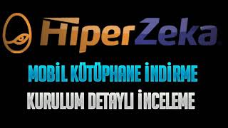 HİPERZEKA MOBİL KÜTÜPHANE İNDİRME KURULUM DETAYLI İNCELEME ÜCRETSİZ screenshot 1