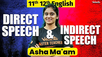 11th 12th English | Grammar - Direct and Indirect Speech | Asha Ma