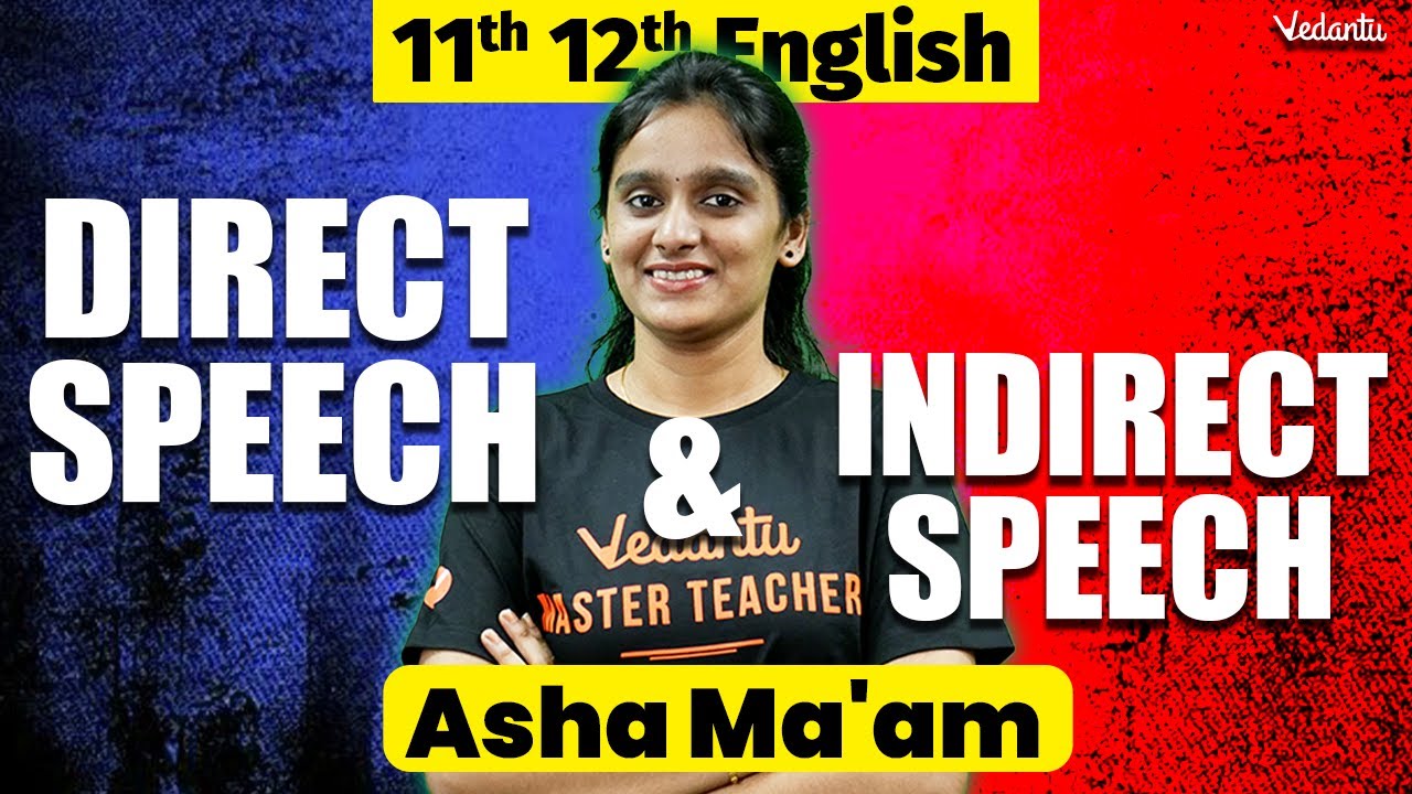 11th 12th English | Grammar - Direct and Indirect Speech | Asha Ma'am
