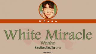 Wonho (원호) - White Miracle (Korean Ver.) (Han/Rom/Eng/Esp Lyrics)