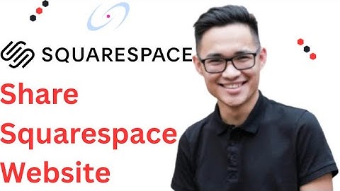 How to Share Squarespace Website Full 2025 Guide