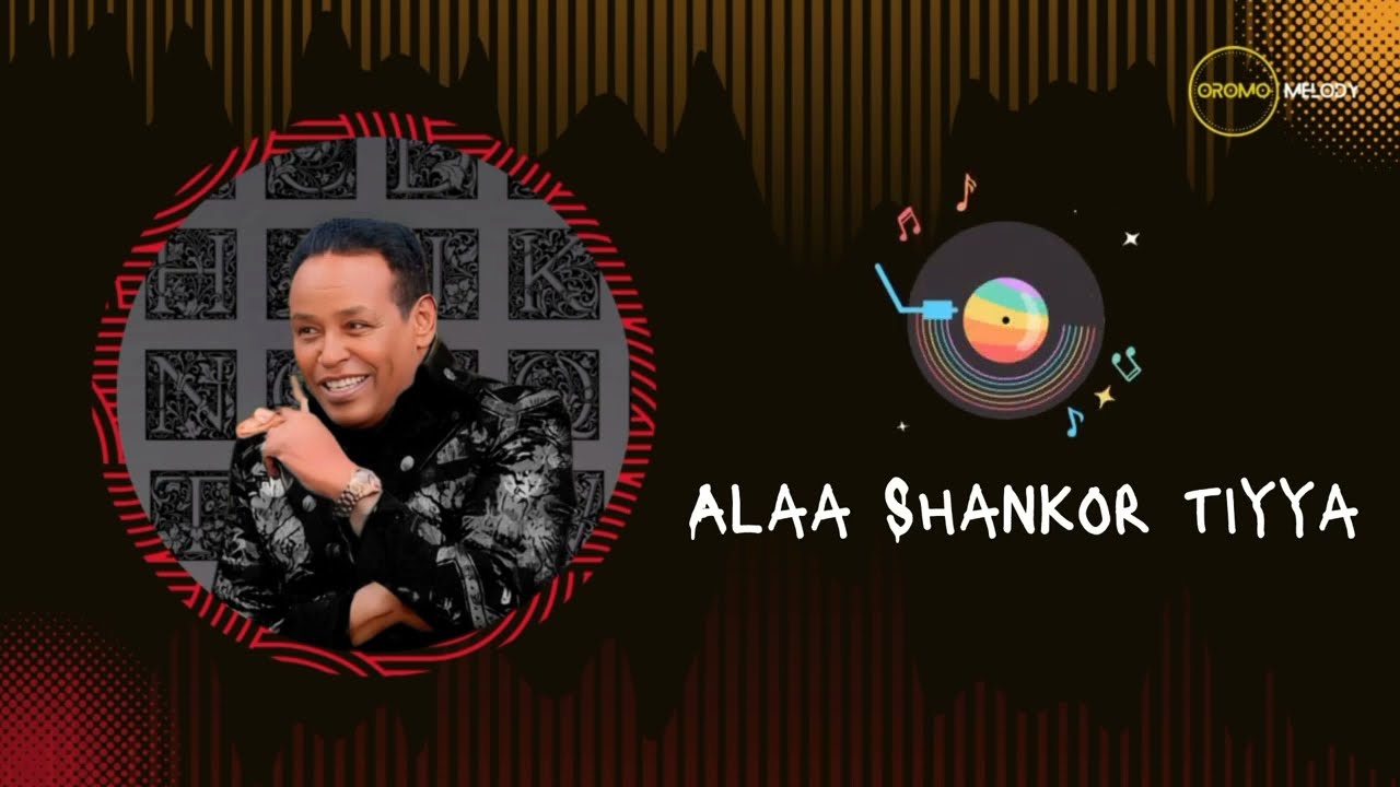 Qamar Yusuf   Alaa Shankor Tiyya  Oromo Music 